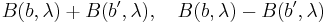   B(b, \lambda) + B(b', \lambda), \quad B(b, \lambda) - B(b', \lambda) 