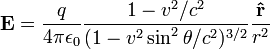  \mathbf{E} = \frac{q}{4\pi \epsilon_0} \frac{1-v^2/c^2}{(1-v^2\sin^2\theta/c^2)^{3/2}}\frac{\mathbf{\hat r}}{r^2}