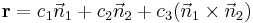 \bold r = c_1\vec n_1 + c_2\vec n_2 + c_3(\vec n_1 \times \vec n_2)