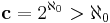 \mathbf{c} = 2^{\aleph_0} > {\aleph_0}