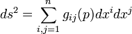 ds^2 = \sum_{i,j=1}^n g_{ij}(p)dx^i dx^j