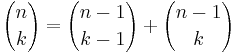  {n \choose k} = {n-1 \choose k-1} + {n-1 \choose k}