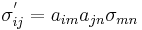 \ \sigma^'_{ij}=a_{im}a_{jn}\sigma_{mn}