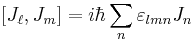 [J_\ell, J_m ] = i \hbar \sum_n \varepsilon_{lmn} J_n