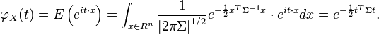 
\varphi_X(t)=E\left(e^{it\cdot x}\right)
=\int_{x\in R^n}\frac{1}{\left|2\pi\Sigma\right|^{1/2}}e^{-\frac{1}{2}x^T\Sigma^{-1}x}\cdot e^{it\cdot x}dx=e^{-\frac{1}{2}t^T\Sigma t}.
