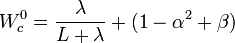 W_{c}^{0} = \frac{\lambda}{L+\lambda} + (1 - \alpha^2 + \beta)