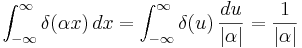 \int_{-\infty}^\infty \delta(\alpha x)\,dx
=\int_{-\infty}^\infty \delta(u)\,\frac{du}{|\alpha|}
=\frac{1}{|\alpha|}