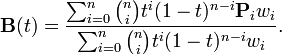  
\mathbf{B}(t) =
\frac{
\sum_{i=0}^n {n \choose i} t^i (1-t)^{n-i}\mathbf{P}_{i}w_i 
}
{
\sum_{i=0}^n {n \choose i} t^i (1-t)^{n-i}w_i 
}.
