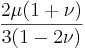 \frac{2\mu(1+\nu)}{3(1-2\nu)}