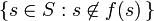 \{s \in S: s\not\in f(s)\,\}