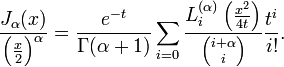 \frac{J_\alpha(x)}{\left( \frac{x}{2}\right)^\alpha}= \frac{e^{-t}}{\Gamma(\alpha+1)} \sum_{i=0} \frac{L_i^{(\alpha)}\left( \frac{x^2}{4 t}\right)}{{i+ \alpha \choose i}} \frac{t^i}{i!}.