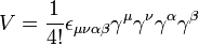 V = \frac{1}{4!}\epsilon_{\mu\nu\alpha\beta}\gamma^\mu\gamma^\nu\gamma^\alpha\gamma^\beta