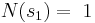 N(s_1) = \; 1