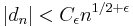 |d_n| < C_\epsilon n^{1/2+\epsilon}