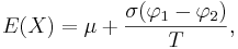 E(X)=\mu + \frac{\sigma(\varphi_1-\varphi_2)}{T},\!