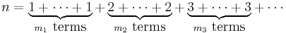 n=\underbrace{1+\cdots+1}_{m_1\ \mbox{terms}}
+\underbrace{2+\cdots+2}_{m_2\ \mbox{terms}}
+\underbrace{3+\cdots+3}_{m_3\ \mbox{terms}}+\cdots