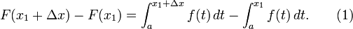 F(x_1 + \Delta x) - F(x_1) = \int_{a}^{x_1 + \Delta x} f(t) \,dt - \int_{a}^{x_1} f(t) \,dt. \qquad (1)