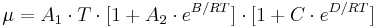 \mu = A_1 \cdot T \cdot [1 + A_2 \cdot e^{B/RT}] \cdot [1 + C \cdot e^{D/RT}]