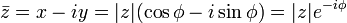  \bar{z} = x - iy = |z| (\cos \phi - i\sin \phi ) = |z| e^{-i \phi} \,