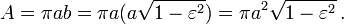 A=\pi a b=\pi a(a\sqrt{1-\varepsilon^2})=\pi a^2\sqrt{1-\varepsilon^2}\, .