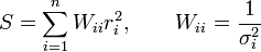  S = \sum_{i=1}^{n} W_{ii}r_i^2,\qquad W_{ii}=\frac{1}{\sigma^2_i} 