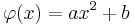 \varphi(x) = a x^2 + b