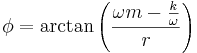  \phi = \arctan\left(\frac{\omega m - \frac{k}{\omega}}{r}\right)