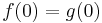 f(0) = g(0)