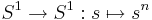 S^1 \to S^1�: s \mapsto s^n