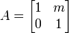 A=\begin{bmatrix}1 & m\\ 0 & 1\end{bmatrix}