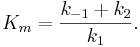 K_m = \frac{k_{-1} + k_2}{k_1}.