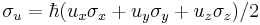 \sigma_u = \hbar(u_x\sigma_x + u_y\sigma_y + u_z\sigma_z)/2