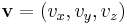 \mathbf{v} = (v_x,v_y,v_z)