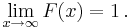 \lim_{x\rightarrow \infty} F(x)=1\,.