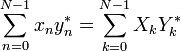 \sum_{n=0}^{N-1}x_n y_n^* = \sum_{k=0}^{N-1}X_k Y_k^*