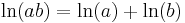 \ln(ab)=\ln(a)+\ln(b) \,\!