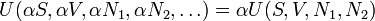 U(\alpha S,\alpha V,\alpha N_{1},\alpha N_{2},\ldots )=\alpha U(S,V,N_{1},N_{2})\,