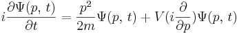 
i{\partial \Psi(p,\,t) \over \partial t} = {p^2\over 2m} \Psi(p,\,t) + V(i{\partial\over \partial p}) \Psi(p,\,t)
