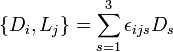 
\left\{ D_{i}, L_{j}\right\} = \sum_{s=1}^{3} \epsilon_{ijs} D_{s}
