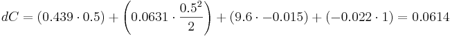 dC = (0.439 \cdot 0.5) + \left(0.0631 \cdot \frac{0.5^2}{2} \right) + (9.6 \cdot -0.015) + (-0.022 \cdot 1) = 0.0614