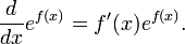 {d \over dx} e^{f(x)} = f'(x)e^{f(x)}.