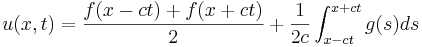 u(x,t) = \frac{f(x-ct) + f(x+ct)}{2} + \frac{1}{2c} \int_{x-ct}^{x+ct} g(s) ds