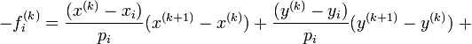 - f_i^{(k)}  = \frac {(x^{(k)}-x_i)} {p_i} (x^{(k+1)}- x^{(k)}) + \frac {(y^{(k)}-y_i)} {p_i} (y^{(k+1)}- y^{(k)})\;+