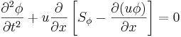 \frac{\partial^2\phi}{\partial t^2}+u\frac{\partial}{\partial x}\left[S_\phi-\frac{\partial(u\phi)}{\partial x}\right]=0