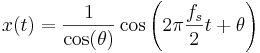  x(t) = \frac{1}{\cos(\theta)} \cos\left(2 \pi \frac{f_s}{2} t + \theta \right) \ 