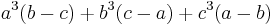 a^3(b-c)+b^3(c-a)+c^3(a-b)\,\!