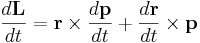 \frac{d\mathbf{L}}{dt} = \mathbf{r} \times \frac{d\mathbf{p}}{dt} + \frac{d\mathbf{r}}{dt} \times \mathbf{p}