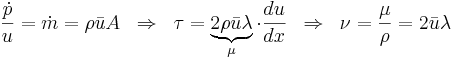 \frac{\dot{p}}{u} = \dot{m} = \rho \bar{u} A \; \; \Rightarrow \; \;  \tau = \underbrace{2 \rho \bar{u} \lambda}_{\mu} \cdot \frac{du}{dx} \; \; \Rightarrow \; \; \nu = \frac{\mu}{\rho} = 2 \bar{u} \lambda