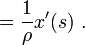  = \frac{1}{\rho} x'(s)\ . 