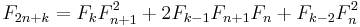 F_{2n+k} = F_k F_{n+1}^2 + 2 F_{k-1} F_{n+1} F_n + F_{k-2} F_n^2 